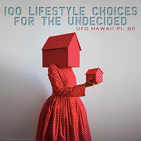 UFO Hawaii - 100 Lifestyle Choices For The Undecided